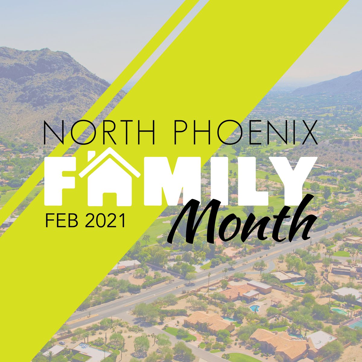 North Phoenix Family Month announcement graphic over an aerial neighborhood photo